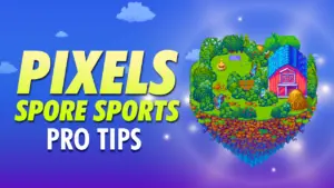 Pixels Spore Sports Pro Tips